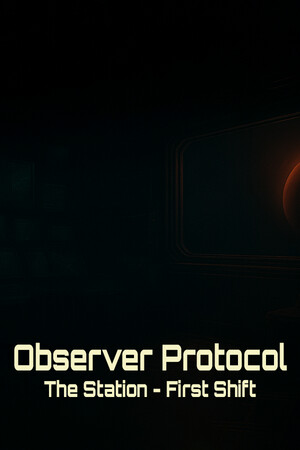 Protocol First Shift Observer Protocol: The Station - First Shift | PlayinGG