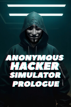 Anonymous Hacker Simulator: Prologue | PlayinGG